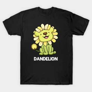 Dandelion Funny Lion puns are life T-Shirt